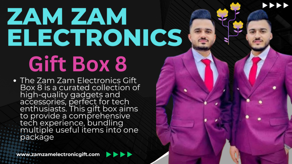 Zam Zam Electronics Gift Box 8