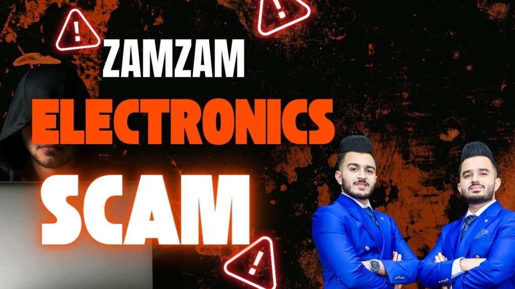 Zamzam Electronics scam